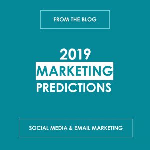 2019 Marketing Predictions: Social Media & Email Marketing - reedandassociatesmarketing.com