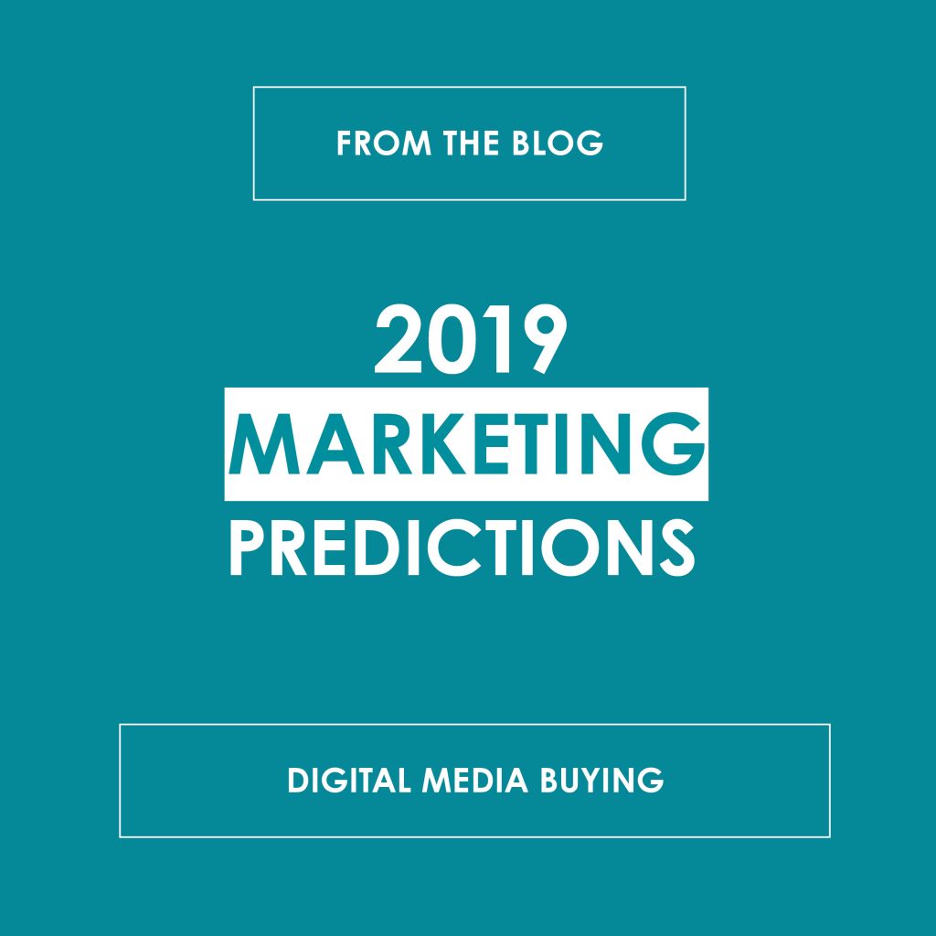 2019 Marketing Predications: Digital Media Buying - reedandassociatesmarketing.com